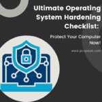 Operating System Hardening Checklist