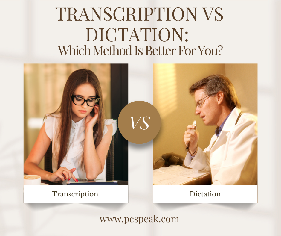 Transcription vs Dictation