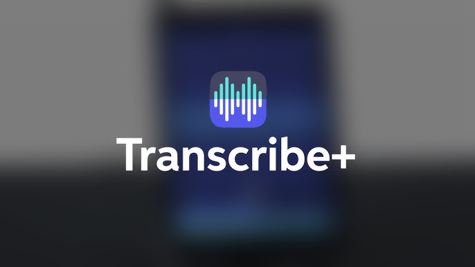 Transcribe+ App